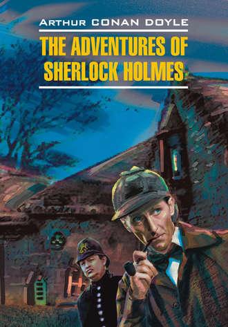 Приключения Шерлока Холмса. Книга для чтения на английском языке, Артура Конана Дойла аудиокнига. ISDN13152495