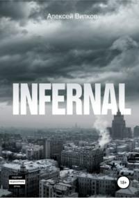 Infernal, аудиокнига Алексея Сергеевича Вилкова. ISDN23309729