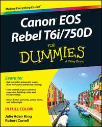 Canon EOS Rebel T6i / 750D For Dummies, Robert  Correll аудиокнига. ISDN28276278