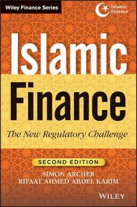 Islamic Finance. The New Regulatory Challenge, Simon  Archer аудиокнига. ISDN28283388