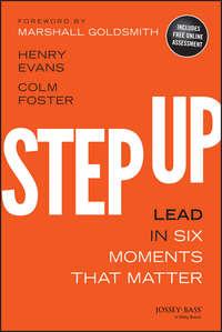 Step Up. Lead in Six Moments that Matter, Marshall  Goldsmith аудиокнига. ISDN28284297