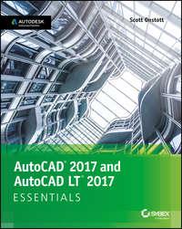 AutoCAD 2017 and AutoCAD LT 2017. Essentials, Scott  Onstott аудиокнига. ISDN28285278