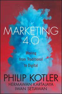Marketing 4.0. Moving from Traditional to Digital, Philip  Kotler аудиокнига. ISDN28285593