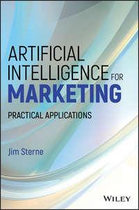 Artificial Intelligence for Marketing. Practical Applications, Jim  Sterne аудиокнига. ISDN28285791
