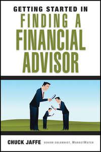 Getting Started in Finding a Financial Advisor - Charles Jaffe