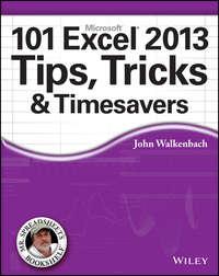 101 Excel 2013 Tips, Tricks and Timesavers, John  Walkenbach аудиокнига. ISDN28294692