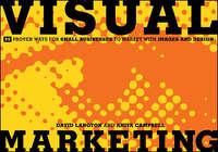 Visual Marketing. 99 Proven Ways for Small Businesses to Market with Images and Design, David  Langton аудиокнига. ISDN28297572