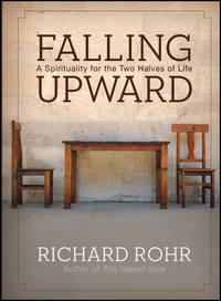 Falling Upward. A Spirituality for the Two Halves of Life, Richard  Rohr аудиокнига. ISDN28298967