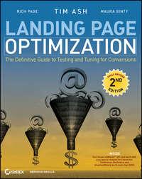 Landing Page Optimization. The Definitive Guide to Testing and Tuning for Conversions, Tim  Ash аудиокнига. ISDN28306716