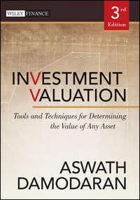 Investment Valuation. Tools and Techniques for Determining the Value of Any Asset - Aswath Damodaran