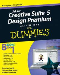 Adobe Creative Suite 5 Design Premium All-in-One For Dummies - Christopher Smith