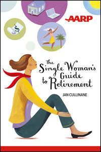 The Single Womans Guide to Retirement, Jan  Cullinane аудиокнига. ISDN28311846