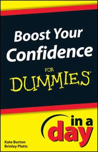 Boost Your Confidence In A Day For Dummies - Kate Burton