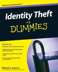 Identity Theft For Dummies - Michael J. Arata