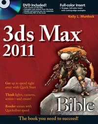 3ds Max 2011 Bible - Kelly Murdock
