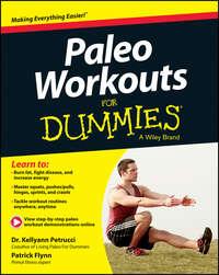 Paleo Workouts For Dummies, Kellyann  Petrucci аудиокнига. ISDN28316472