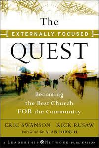 The Externally Focused Quest. Becoming the Best Church for the Community - Eric Swanson