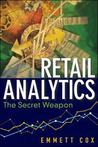 Retail Analytics. The Secret Weapon, Emmett  Cox аудиокнига. ISDN28321881