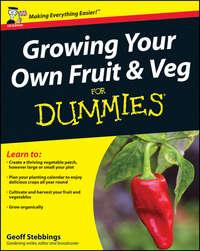 Growing Your Own Fruit and Veg For Dummies, Geoff  Stebbings аудиокнига. ISDN28959821