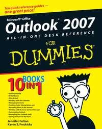 Outlook 2007 All-in-One Desk Reference For Dummies - Jennifer Fulton
