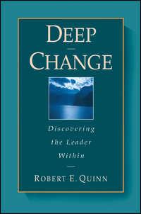 Deep Change. Discovering the Leader Within,  аудиокнига. ISDN28961229