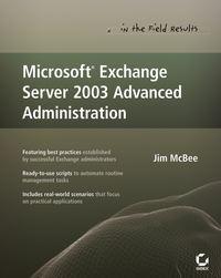Microsoft Exchange Server 2003 Advanced Administration - Jim McBee