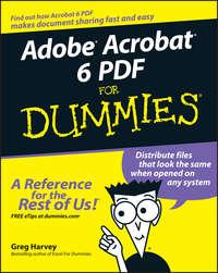 Adobe Acrobat 6 PDF For Dummies - Greg Harvey