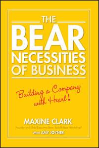 The Bear Necessities of Business. Building a Company with Heart, Amy  Joyner аудиокнига. ISDN28965621