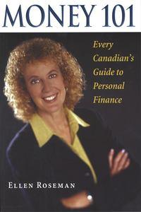 Money 101. Every Canadians Guide to Personal Finance - Ellen Roseman
