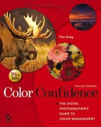 Color Confidence. The Digital Photographers Guide to Color Management, Tim  Grey аудиокнига. ISDN28970957