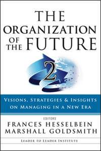 The Organization of the Future 2. Visions, Strategies, and Insights on Managing in a New Era, Marshall  Goldsmith аудиокнига. ISDN28972317