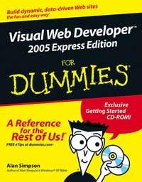 Visual Web Developer 2005 Express Edition For Dummies - Alan Simpson