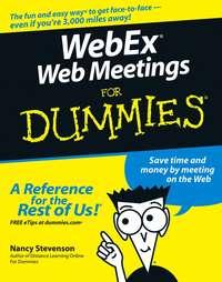 WebEx Web Meetings For Dummies - Nancy Stevenson