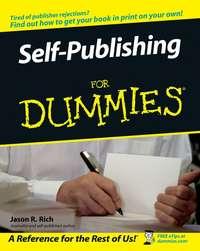 Self-Publishing For Dummies - Jason Rich