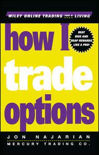 How I Trade Options, Jon  Najarian аудиокнига. ISDN28977637