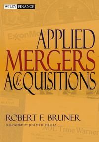 Applied Mergers and Acquisitions - Robert F. Bruner