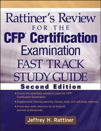 Rattiners Review for the CFP Certification Examination, Fast Track, Study Guide - Jeffrey Rattiner
