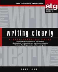 Writing Clearly. A Self-Teaching Guide - Dawn Sova