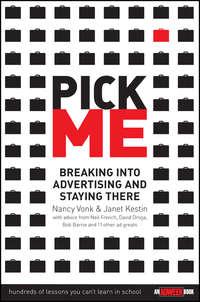 Pick Me. Breaking Into Advertising and Staying There - Nancy Vonk