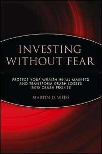 Crash Profits. Make Money When Stocks Sink AND Soar - Martin D. Weiss