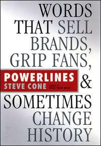 Powerlines. Words That Sell Brands, Grip Fans, and Sometimes Change History, Steve  Cone аудиокнига. ISDN28983669