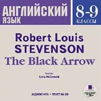 The Black Arrow, Роберта Льюиса Стивенсона аудиокнига. ISDN304542