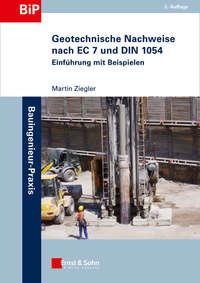 Geotechnische Nachweise nach EC 7 und DIN 1054. Einführung in Beispielen - Martin Ziegler