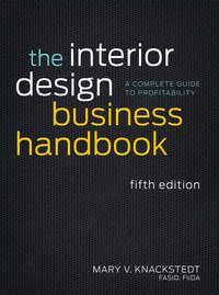The Interior Design Business Handbook. A Complete Guide to Profitability - Mary Knackstedt