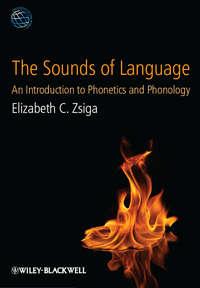 The Sounds of Language. An Introduction to Phonetics and Phonology - Elizabeth Zsiga