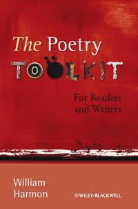 The Poetry Toolkit. For Readers and Writers - William Harmon