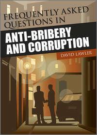 Frequently Asked Questions on Anti-Bribery and Corruption - David Lawler