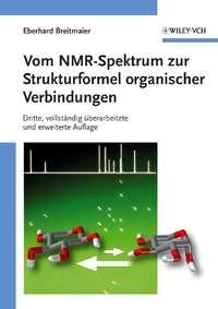 Vom NMR-Spektrum zur Strukturformel organischer Verbindungen, Eberhard  Breitmaier аудиокнига. ISDN31235561
