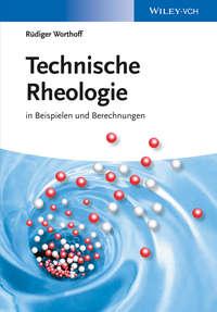 Technische Rheologie in Beispielen und Berechnungen,  аудиокнига. ISDN31236593