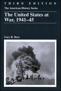 The United States at War, 1941 - 1945 - Gary Hess